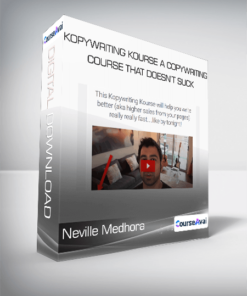 Neville Medhora - Kopywriting Kourse: A Copywriting Course That Doesn’t Suck