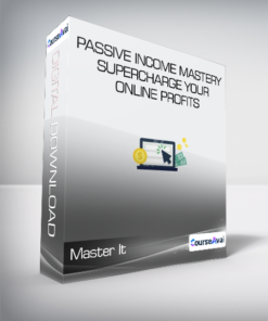 Master It - Passive Income Mastery - Supercharge Your Online Profits