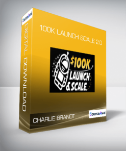 Charlie Brandt - 100k Launch Scale 2.0