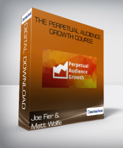 Joe Fier and Matt Wolfe - The Perpetual Audience Growth Course