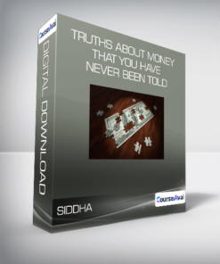 Siddha - Truths About Money That You Have Never Been Told