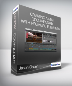 Jason Osder - Creating a Mini Documentary with Premiere Elements