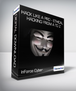 InForce Cyber - Hack Like a Pro - Ethical Hacking from A to Z