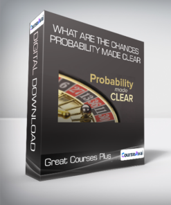 Great Courses Plus - What Are The Chances - Probability Made Clear