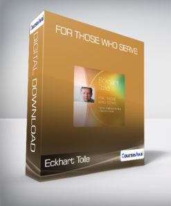 Eckhart Tolle - For Those Who Serve