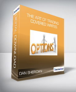 Dan Sheridan - The Art of Trading Covered Writes