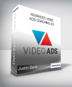 Justin Sardi - Advanced Video Ads Coaching 3.0