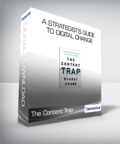 The Content Trap - A Strategist's Guide to Digital Change