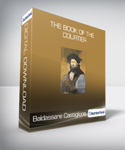 Baldassare Castiglione - The Book of the Courtier