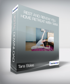 Tara Stiles - Rest and Renew You Home Retreat with Tara