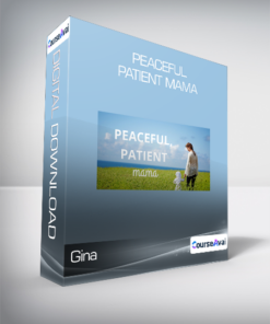 Gina - Peaceful - Patient Mama