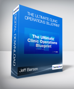 Jeff Barson - The Ultimate Clinic Operations Blueprint