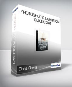 Chris Orwig - Photoshop & Lightroom Quickstart