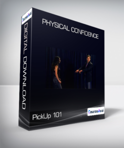 PickUp 101 - Physical Confidence