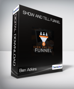Ben Adkins - Show And Tell Funnel