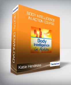 Katie Hendricks - Body Intelligence in Action course