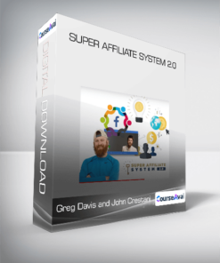 Greg Davis and John Crestani - Super Affiliate System 2.0