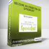 Aromatherapy Certification Program - Become an Essential Oil Specialist