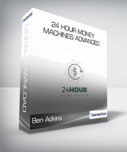 Ben Adkins - 24 Hour Money Machines Advanced