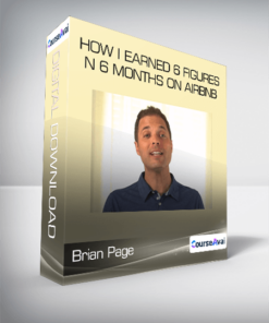 Brian Page - How I Earned 6 Figures In 6 Months On Airbnb