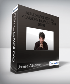 James Altucher - Altucher’s Top 1% Advisory Newsletter 2016