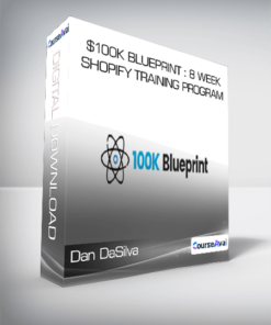 Dan DaSilva - $100K Blueprint : 8 Week Shopify Training Program