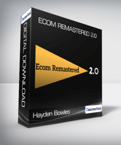 Hayden Bowles - Ecom Remastered 2.0