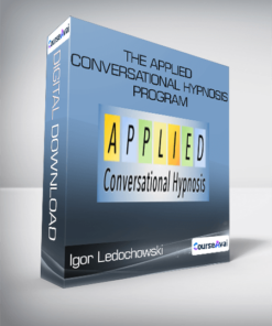 Igor Ledochowski - The Applied Conversational Hypnosis Program
