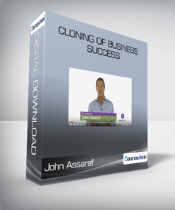 John Assaraf - Cloning of Business Success