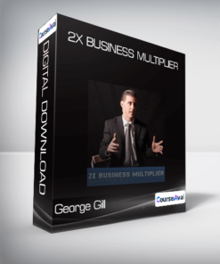 George Gill - 2X Business Multiplier