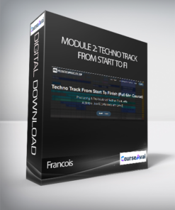 Francois - Module 2: Techno Track From Start To Fi