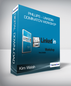 Kim Walsh - Phillips - LinkedIn Domination Workshop