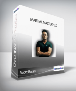 Scott Bolan - Martial Mastery 2.0