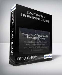 Trey Cockrum - Smart Shopify Dropshipping course