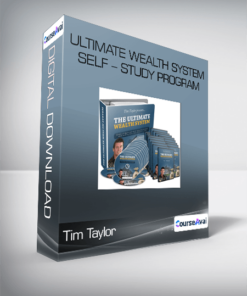 Tim Taylor - Ultimate Wealth System Self - Study Program