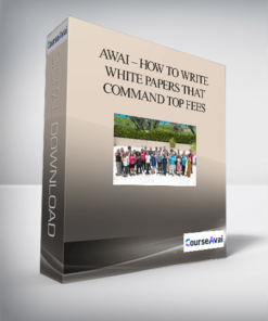 AWAI – How To Write White Papers That Command Top Fees