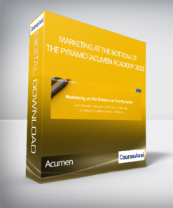 Acumen - Marketing at the Bottom of the Pyramid (Acumen Academy 2020)
