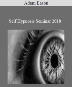 Adam Eason- Self Hypnosis Seminar 2018