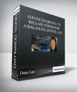 Advanced Qigong to Release Stress for a Balanced
