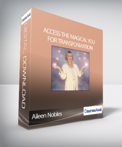 Aileen Nobles - Access The Magical You For Transformation
