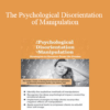 Alan Godwin - The Psychological Disorientation of Manipulation: Strategies to Recover from the Drama