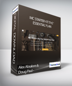 Alex Absalom & Doug Paul - MC Starter Kit: The 'ESSENTIAL' Plan