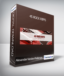Alexander Varslev-Pedersen - 45 ROCK RIFFS