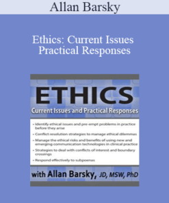 Allan Barsky - Ethics: Current Issues and Practical Responses
