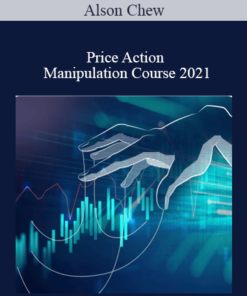 Alson Chew – Price Action Manipulation Course 2021