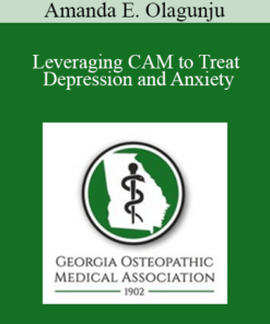 Amanda E. Olagunju - Leveraging CAM to Treat Depression and Anxiety