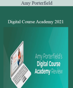 Amy Porterfield – Digital Course Academy 2021