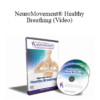 Anat Baniel - NeuroMovement® Healthy Breathing (Video)