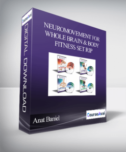 Anat Baniel – NeuroMovement For Whole Brain and Body Fitness Set Rip