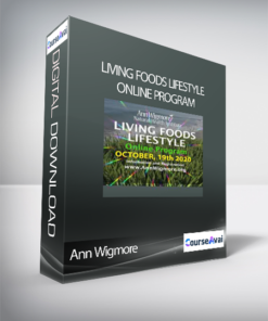 Ann Wigmore - Living Foods Lifestyle OnLine Program